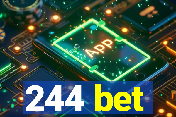 244 bet